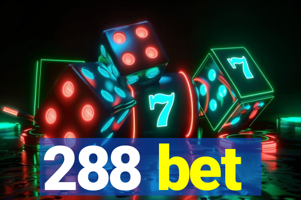 288 bet